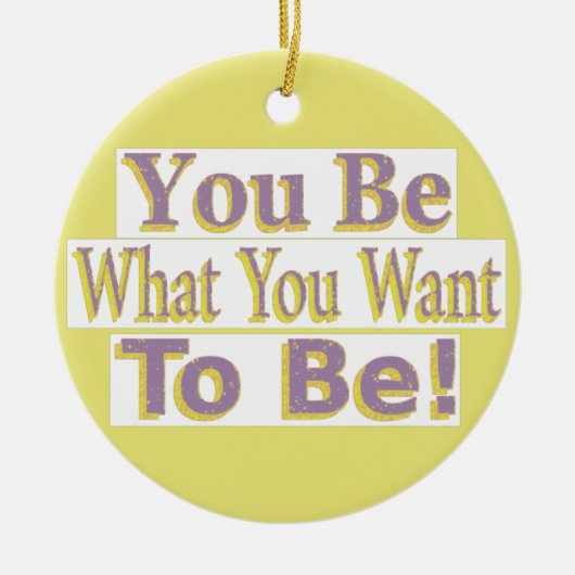 "Du bist!" Niedliches Design. Jetzt kaufen Keramik Ornament (Vorne)