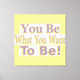 "Du bist!" Niedliches Design. Jetzt kaufen Leinwanddruck