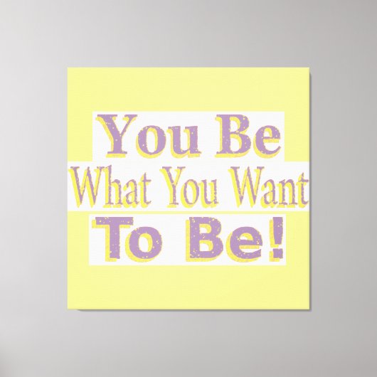 "Du bist!" Niedliches Design. Jetzt kaufen Leinwanddruck (Vorderseite)