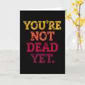 DU BIST NOCH NICHT TOT. KARTE (Gelbe Blume)
