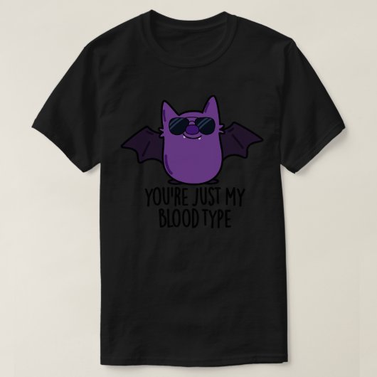 Du bist nur mein Bluttyp Niedlichen Bat Pun T-Shirt (Design vorne)