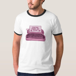 Du bist nur mein Typ Schreibmaschine Ringer Mens T T-Shirt
