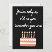 Du bist nur so alt, wie du dich erinnerst, du bist einladung (Vorderseite)