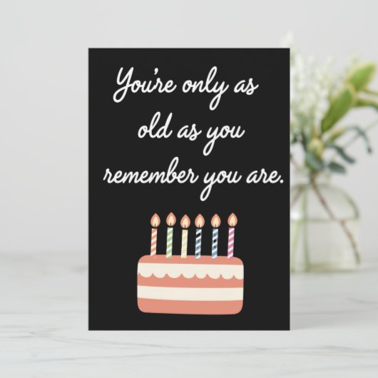 Du bist nur so alt, wie du dich erinnerst, du bist einladung (Stehend Vorderseite)