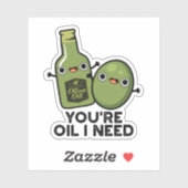 Du bist Öl, das ich brauche Funny Oliven Pun Aufkleber (Blatt)