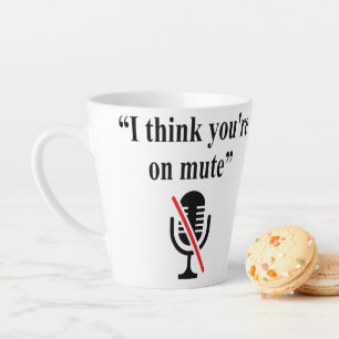 Du bist On Mute, ich glaube, du bist auf stumm Milchtasse