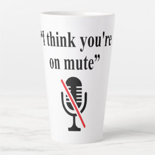 Du bist On Mute, ich glaube, du bist auf stumm Milchtasse