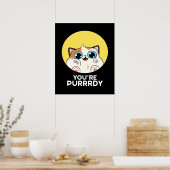 Du bist Purrdy Funny Cat Pun Dark BG Poster (Küche)