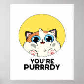 Du bist Purrdy Funny Cat Pun Poster (Vorne)
