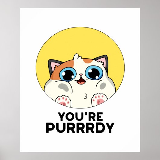Du bist Purrdy Funny Cat Pun Poster (Vorne)