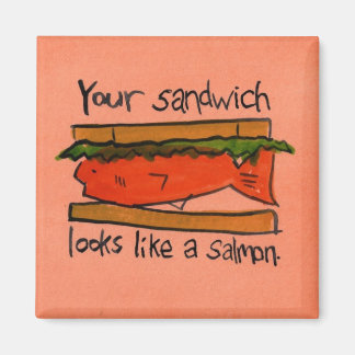 Du bist Sandwich, der wie ein Lachs aussieht Magnet