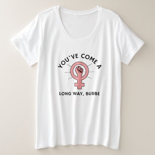 Du bist schon lange jüdischer Feminist aus Bubbe Große Größe T-Shirt (Design vorne)