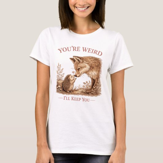 Du bist seltsam, ich behalte dich Fuchs-Kunst T-Shirt (Vorderseite)
