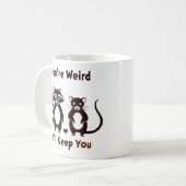 Du bist seltsam, ich behalte dich kaffeetasse (Vorderseite Links)