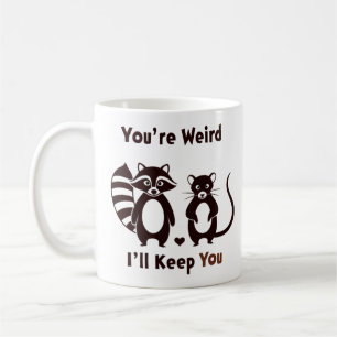Du bist seltsam, ich behalte dich kaffeetasse