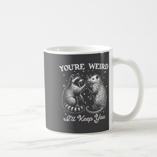 Du bist seltsam, ich behalte dich lustig Ossum Was Kaffeetasse (Rechts)