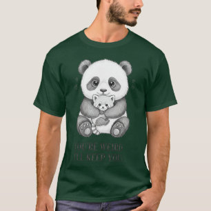 Du bist seltsam, ich behalte dich Lustiger Panda T-Shirt