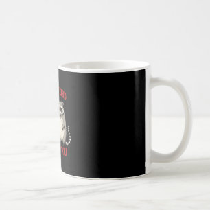 Du bist seltsam, ich werde dich Waschbär Opossum V Kaffeetasse