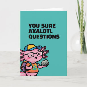 Du bist sicher Axolotl Fragen Cute Sarcastic Meme Karte