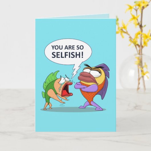 Du bist so egoistisch! karte (Gelbe Blume)