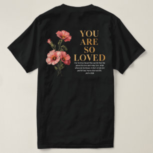 Du bist so geliebt Johannes 3:16 Floral Christian T-Shirt