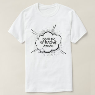 Du bist so komisch T-Shirt