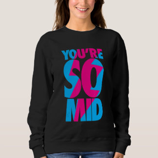 Du bist so Mid Teen Gamer Slang Cool Graphic Sweatshirt