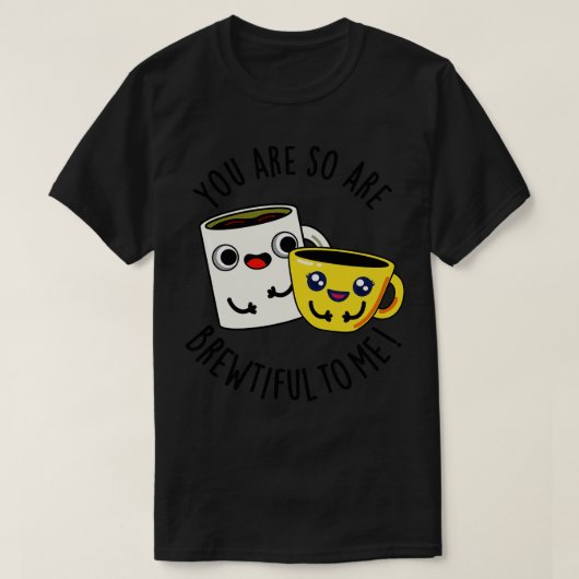 Du bist so schön für mich lustige Kaffeepause 1 T-Shirt (Design vorne)