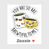 Du bist so schön für mich lustige Kaffeepause Aufkleber (Blatt)