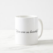 Du bist so schön! Katzen-Kaffeetasse Kaffeetasse (VorderseiteRechts)
