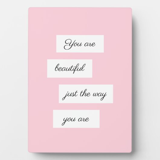 Du bist so schön wie du bist fotoplatte (Vorderseite)