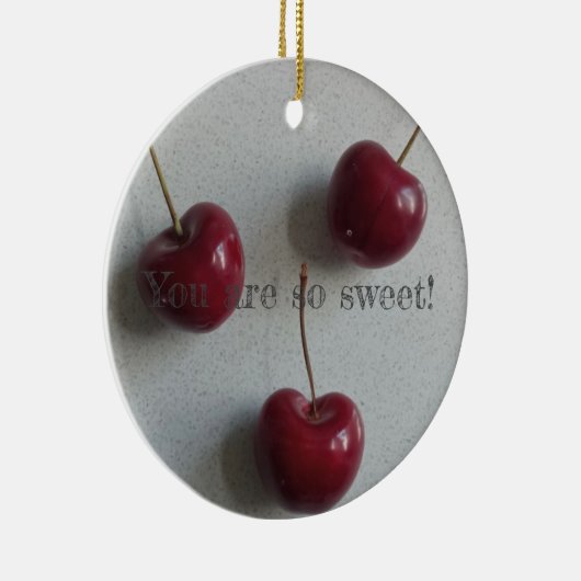 Du bist so süß Cherry Keramik Ornament (Rechts)