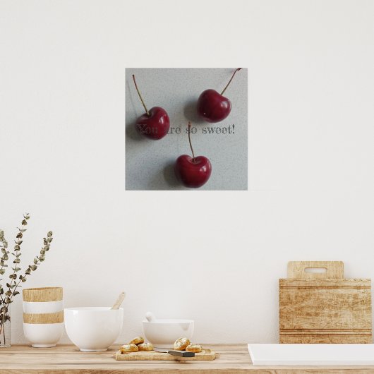 Du bist so süß Cherry Poster (Küche)