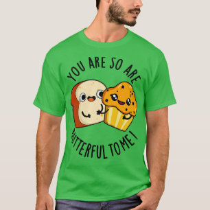 Du bist so überwältigend zu mir lustigen Food Puff T-Shirt