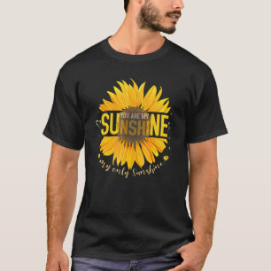 Du bist Sonnenschein meine einzige Sonnenblume T-Shirt