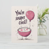 Du bist Souper Cool: Eine Dampfkiste von Lächeln & Einladung (Stehend Vorderseite)