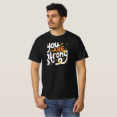 Du bist stark T-Shirt (Vorne ganz)