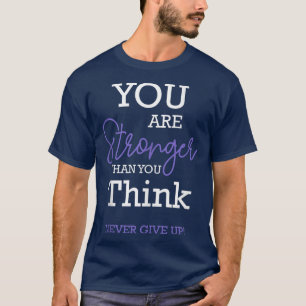 Du bist stärker, als du denkst, dass du Moti nie a T-Shirt
