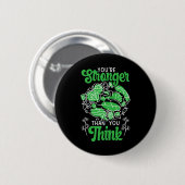 Du bist stärker als du denkst, dass Mental Health Button (Vorne & Hinten)
