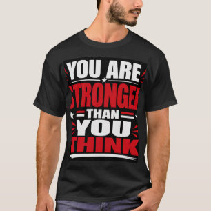 Du bist stärker als du denkst T-Shirt