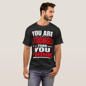 Du bist stärker als du denkst T-Shirt (Vorne ganz)