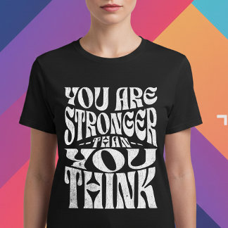 Du bist stärker, als du denkst T-Shirt