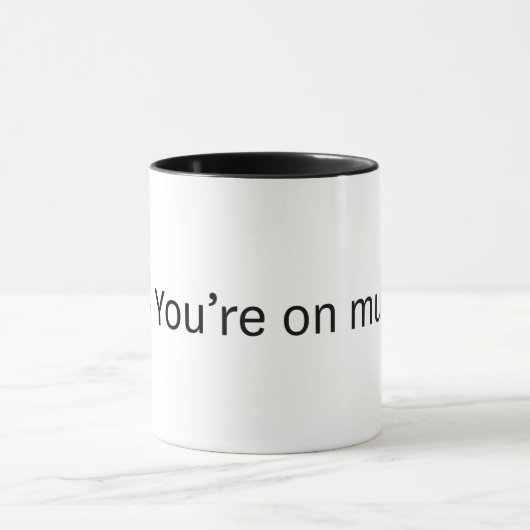 Du bist stumm. Combo-Tasse. Tasse (Zentrum)