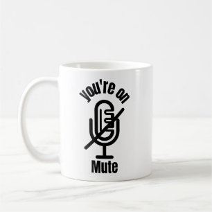 Du bist stumm geschaltet Lustiger Kasse Geschenk, Kaffeetasse