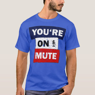 Du bist stumm lustige Zitat-Idee T-Shirt