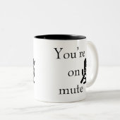 „Du bist stummgeschaltet“ Kaffeetasse für Remote-L (VorderseiteRechts)