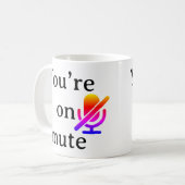 „Du bist stummgeschaltet“ Sarkastischer Kaffeebech Kaffeetasse (Vorderseite Links)