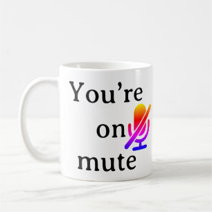 „Du bist stummgeschaltet“ Sarkastischer Kaffeebech Kaffeetasse