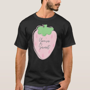 Du bist süße Niedliche Sommerbeere T-Shirt