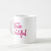 Du bist tapfer und schön. kaffeetasse (Vorderseite Links)